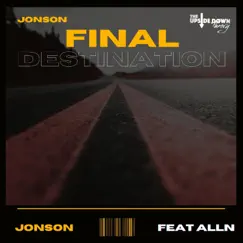 Final Destination (feat. Alln) - Single by James Johnson II album reviews, ratings, credits
