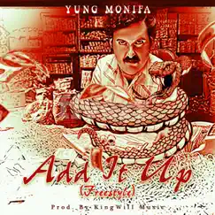 Add It Up (Freestyle) - Single by Yung Monifa album reviews, ratings, credits