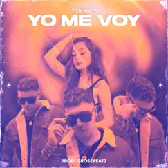 Yo me voy - Single by Tommy G album reviews, ratings, credits