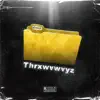 Thrxwvwvyz album lyrics, reviews, download