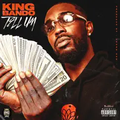 Tell Um - Single by King Bando album reviews, ratings, credits