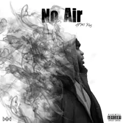 No Air - Single by ATM King album reviews, ratings, credits