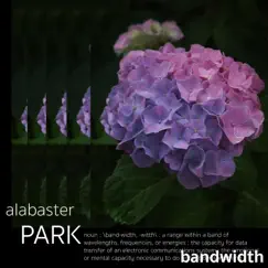 Bandwidth - Single by AlabasterPARK album reviews, ratings, credits