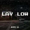 Lay Low song lyrics