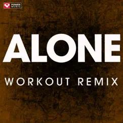 Alone (Workout Remix) Song Lyrics