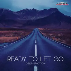 Ready to Let Go - Single by Deep Emotion album reviews, ratings, credits