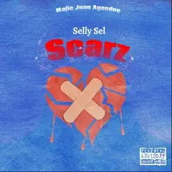 Scarz (feat. Selly Sel) - Single by Majic Juan AyeeDoe album reviews, ratings, credits