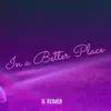 In a Better Place - Single album lyrics, reviews, download