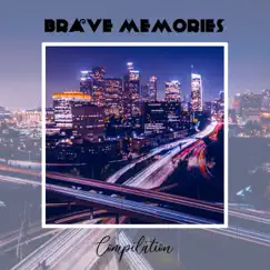 Brave Memories Compilation by Various Artists album reviews, ratings, credits