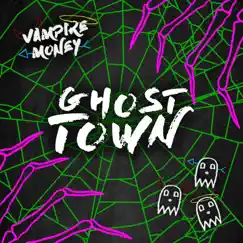 Ghost Town - Single by Vampire Money album reviews, ratings, credits