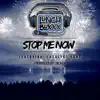 Stop Me Now (feat. Catalyst Bars) - Single album lyrics, reviews, download