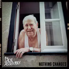 Nothing Changes - Single by The Jade Assembly album reviews, ratings, credits