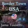 Border Town - Single album lyrics, reviews, download