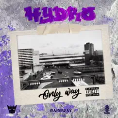 Only Way - Single by Hydro album reviews, ratings, credits