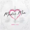 Madre Mia - Single album lyrics, reviews, download