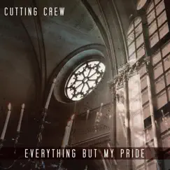 Everything but My Pride - EP by Cutting Crew album reviews, ratings, credits