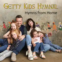 Getty Kids Hymnal - Hymns From Home by Keith & Kristyn Getty album reviews, ratings, credits