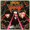 Neon Vamp (feat. Dani Filth) - Single album lyrics, reviews, download