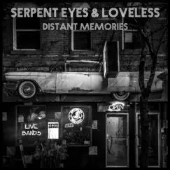 Distant Memories - Single by SerpentEyes & Loveless album reviews, ratings, credits