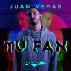 Tu Fan - Single by Juan Vegas album reviews, ratings, credits