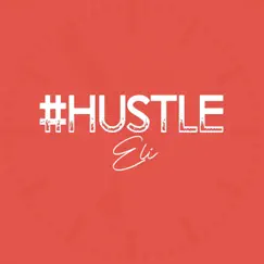 #Hustle - Single by Elieyeam album reviews, ratings, credits