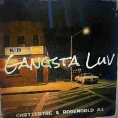Gangsta Luv (feat. Roseworld A1) - Single by CartierTre album reviews, ratings, credits
