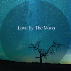 Love By the Moon Song Lyrics