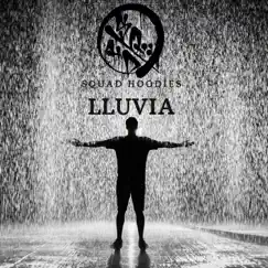 Lluvia - Single by SQUAD HOODIES album reviews, ratings, credits