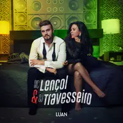 MC Lençol E DJ Travesseiro - Single by Luan Santana album reviews, ratings, credits