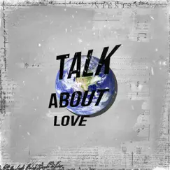 Talk About Love (Radio Edit) Song Lyrics