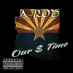 Our $ Time - Single by A-Rod album reviews, ratings, credits