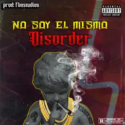 No soy el mismo - Single by Disorder album reviews, ratings, credits