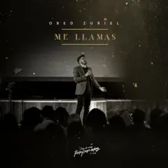 Me Llamas - Single by Obed Zuriel album reviews, ratings, credits