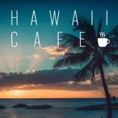 Hawaiian Coffee Music -Relaxing BGM Best- by COFFEE MUSIC MODE album reviews, ratings, credits