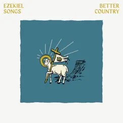 Better Country - Single by Ezekiel Songs album reviews, ratings, credits
