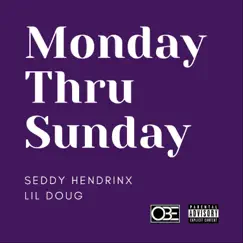 Monday Thru Sunday (feat. Seddy Hendrinx) Song Lyrics