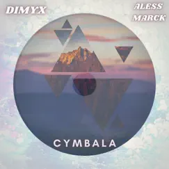 Cymbala - Single by Dimyx & Aless Marck album reviews, ratings, credits