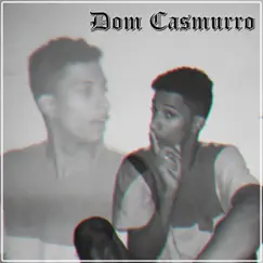 Dom Casmurro - Single by Mixta Rap, Vandereste & Primo D album reviews, ratings, credits