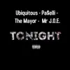 Tonight (feat. Pa$elli, Ubiquitous & MR J.O.E.) - Single album lyrics, reviews, download