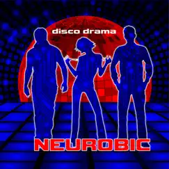 Disco Drama by Neurobic album reviews, ratings, credits