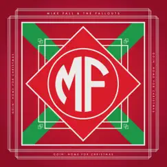 Goin' Home for Christmas - EP by Mike Fall & The Fallouts album reviews, ratings, credits