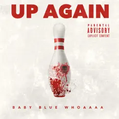Up Again - Single by BABY BLUE WHOAAAA album reviews, ratings, credits