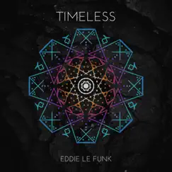 Timeless - Single by Eddie Le Funk album reviews, ratings, credits