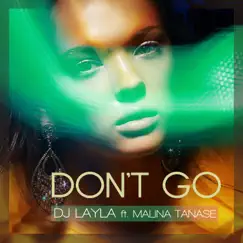 Don't Go (feat. Malina Tanase) [Extended] Song Lyrics