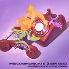 Miscommunicate (El Train Remix) Song Lyrics