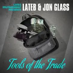 Tools of the Trade (feat. Lateb & Jon Glass) - Single by Leedz Edutainment album reviews, ratings, credits