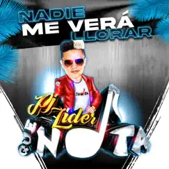 Nadie Me Vera Llorar - Single by Grupo Que Nota album reviews, ratings, credits