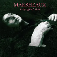 E-Bay Queen Is Dead by Marsheaux album reviews, ratings, credits