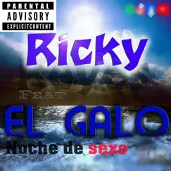 Noche de Sexo (feat. El Galo) - Single by Ricky Reyes album reviews, ratings, credits