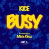 Busy (feat. Kice) - Single album lyrics, reviews, download